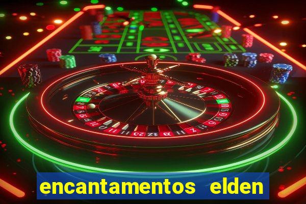 encantamentos elden ring wiki